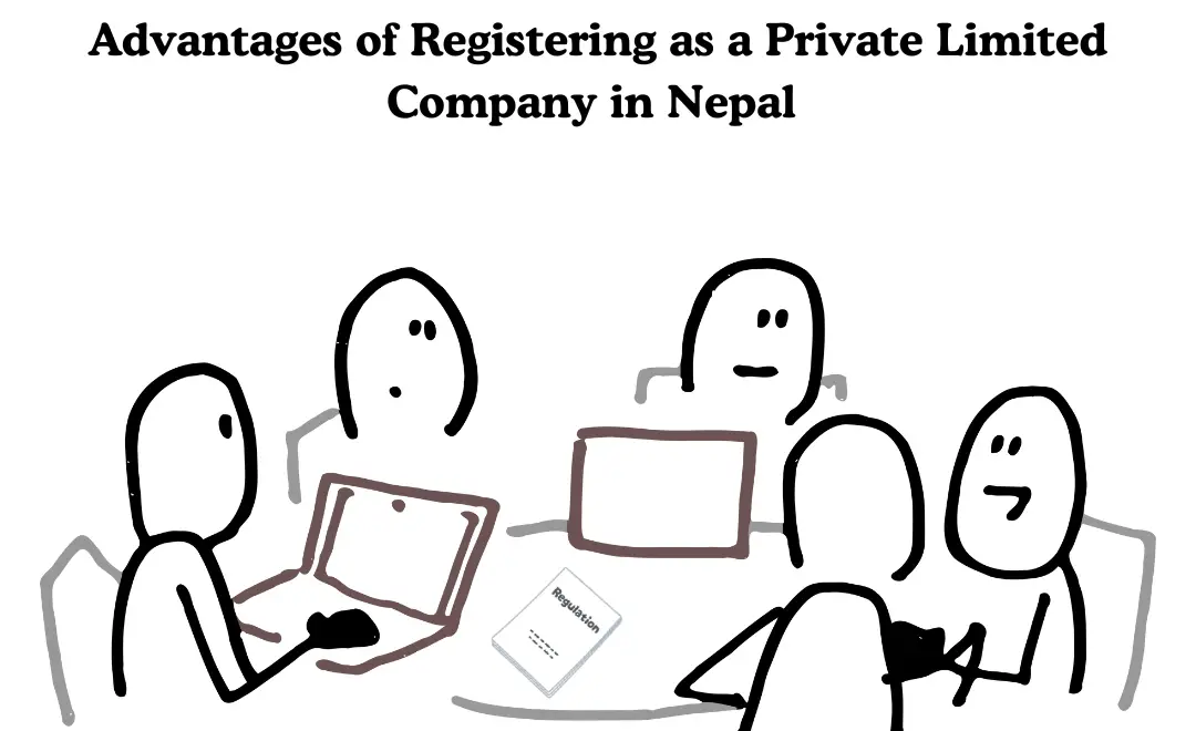 Advantages of Registering as a Private Limited Company in Nepal